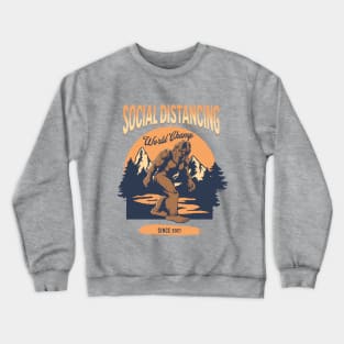 SOCIAL DISTANCING WORLD CHAMP Crewneck Sweatshirt